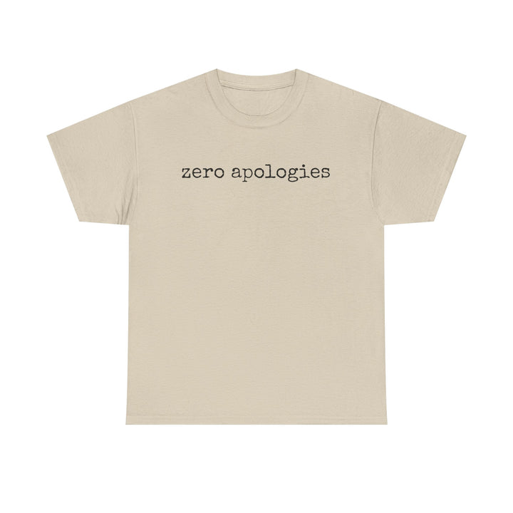 Zero Apologies Tee-Savage and Unbothered