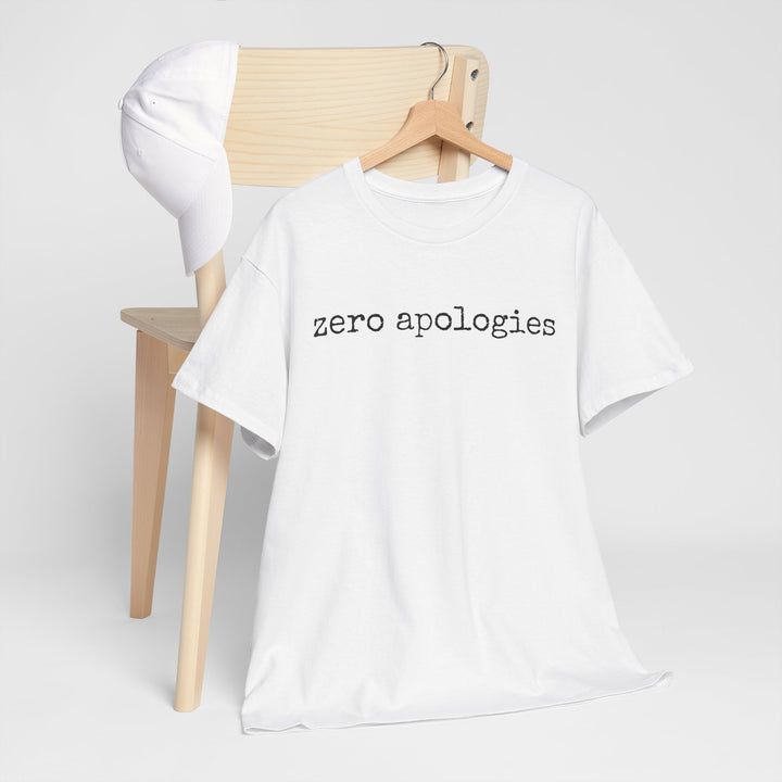 Zero Apologies Tee-Savage and Unbothered