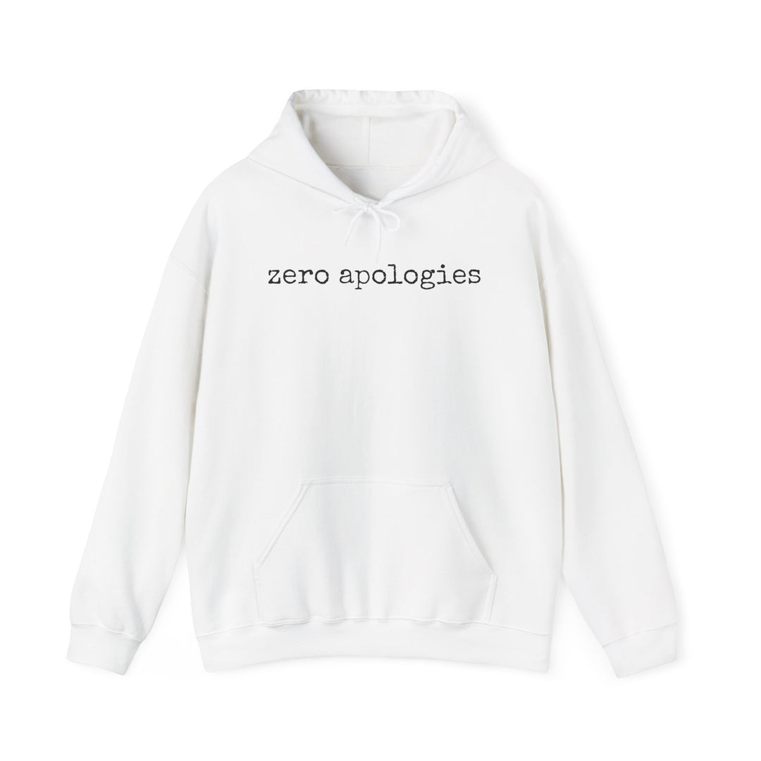 Zero Apologies Unisex Hoodie  Savage and Unbothered