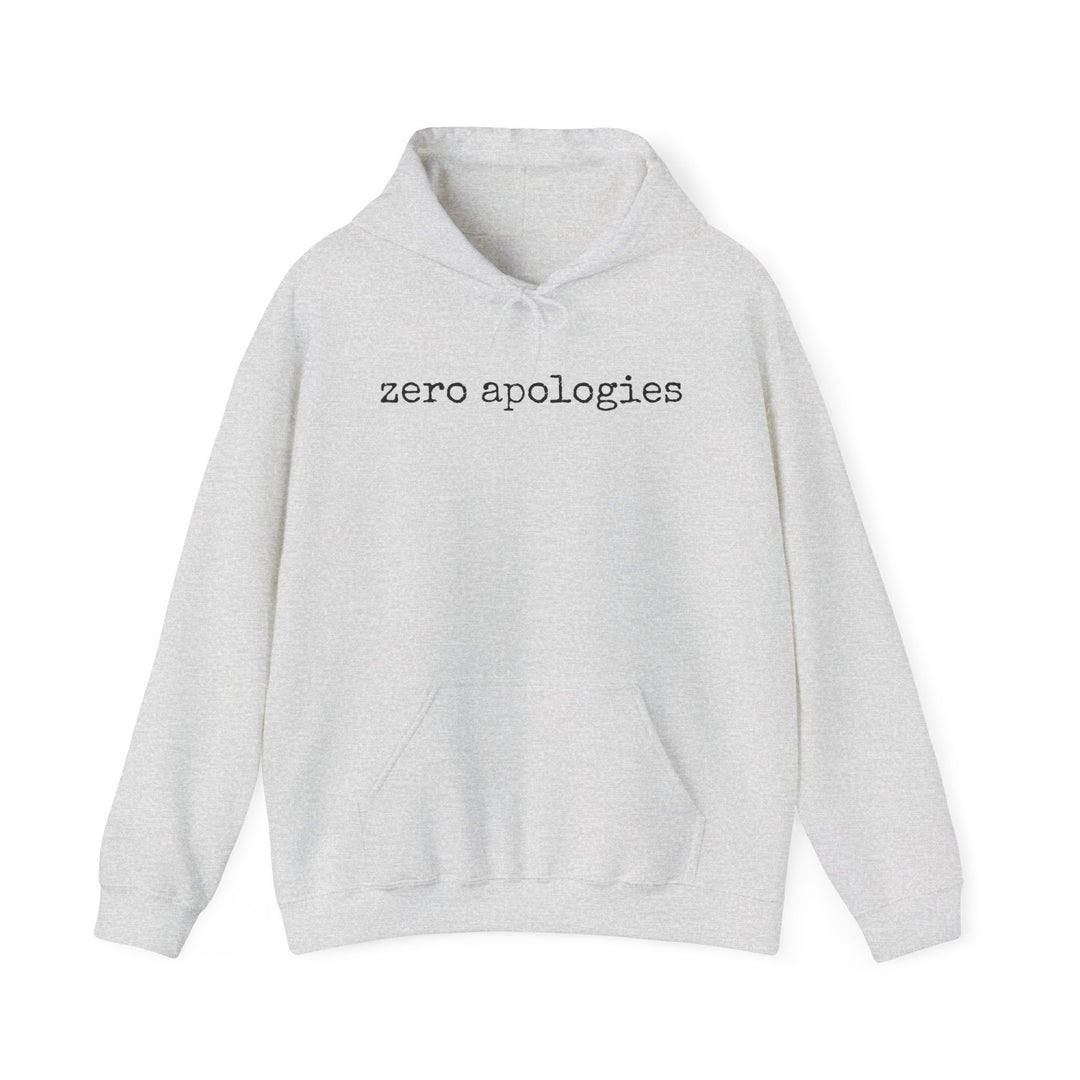 Zero Apologies Unisex Hoodie  Savage and Unbothered